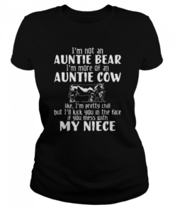 Im-not-an-auntie-bear-Im-more-of-an-auntie-cow-Unisex- Classic Women's T-shirt