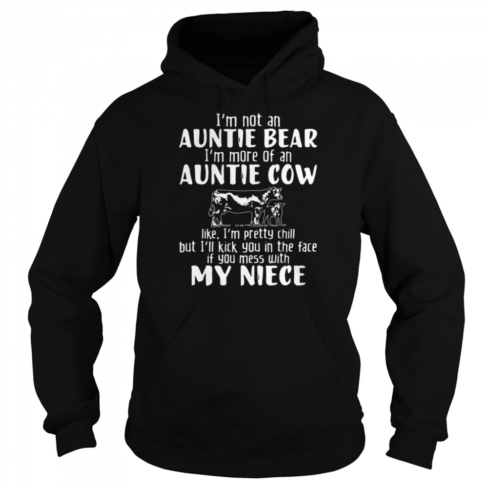 Im-not-an-auntie-bear-Im-more-of-an-auntie-cow-Unisex- Unisex Hoodie
