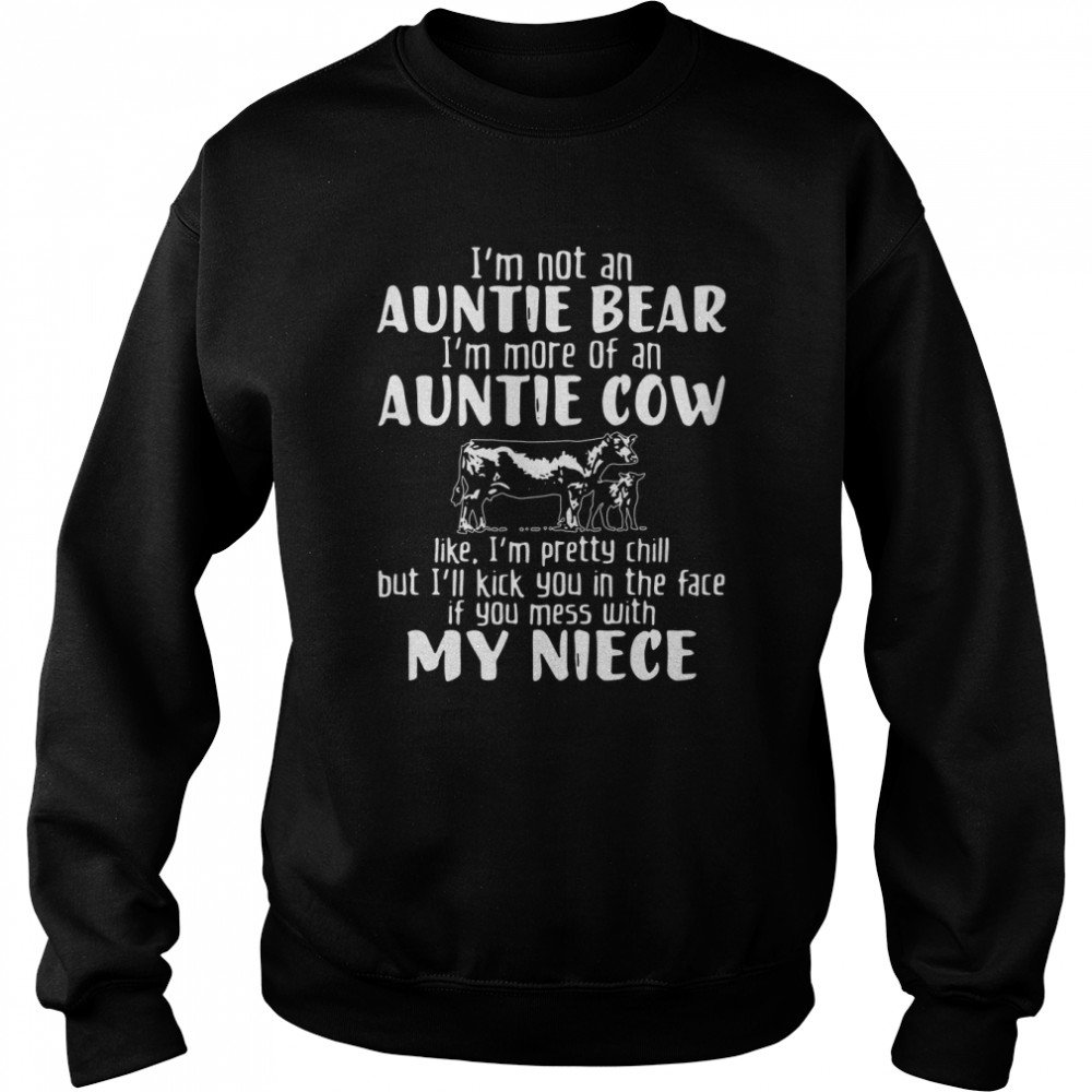 Im-not-an-auntie-bear-Im-more-of-an-auntie-cow-Unisex- Unisex Sweatshirt