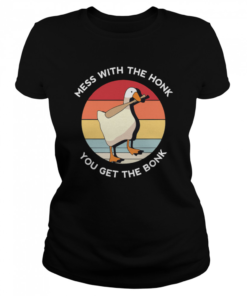 Mess With The Honk You Get The Bonk Goose Vintage T-Shirt Classic Women's T-shirt