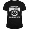 Service-Human Do Not Pet Shirt Classic Men's T-shirt