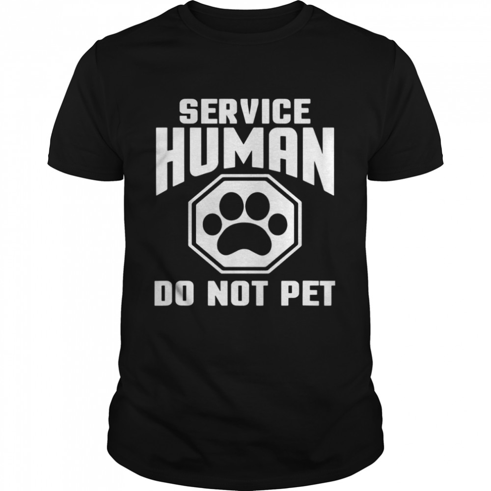 Service-Human Do Not Pet Shirt Classic Men's T-shirt