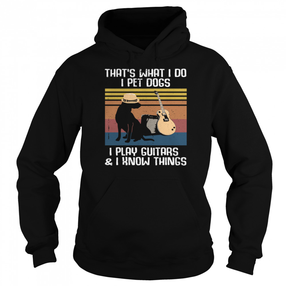 Thats What I Do I Pet Dogs Guitar Costume Unisex Hoodie